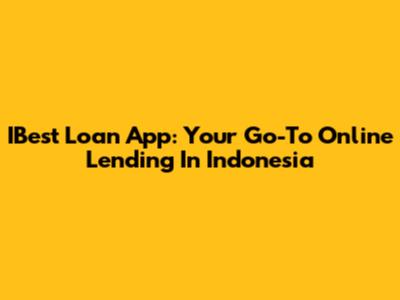 IBest Loan App: Your Go-To Online Lending In Indonesia